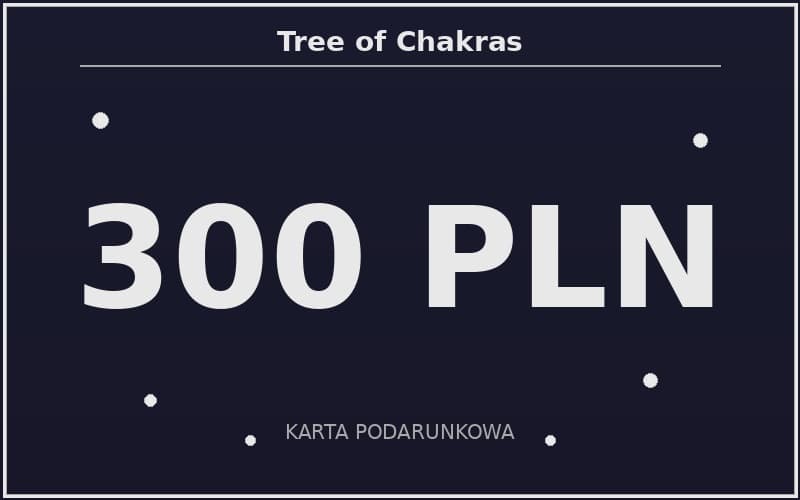 Karta Podarunkowa Tree of Chakras — 300 PLN